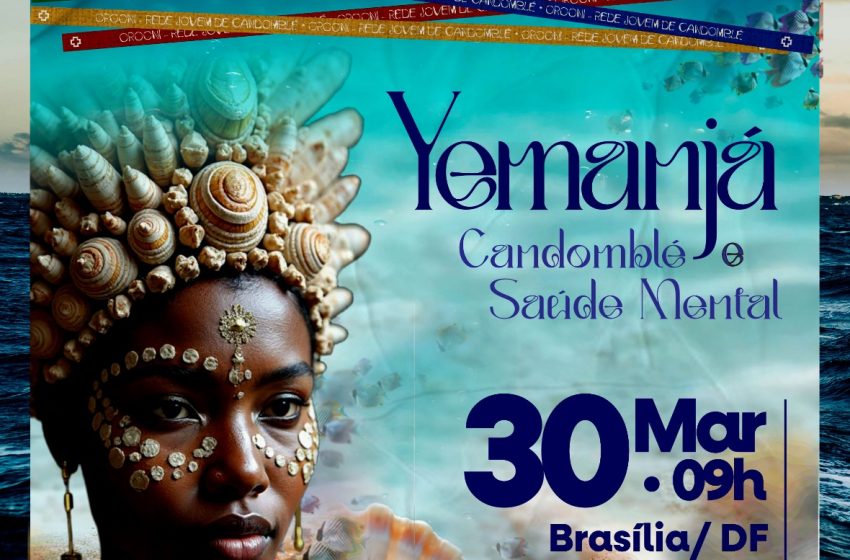  Orooni Iemanjá acontece neste domingo em Brasília e debate Candomblé e saúde mental